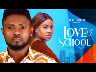 Download Love School (2024) Nollywood Movie