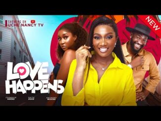 Download Love Happens (2024) Nollywood Romance Movie