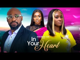 Download In Your Heart (2024) Nollywood Movie
