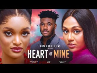 Download Heart Of Mine (2024) Nollywood Movie