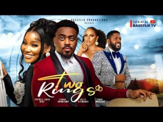 Download TWO RINGS (2024) Nollywood Movie