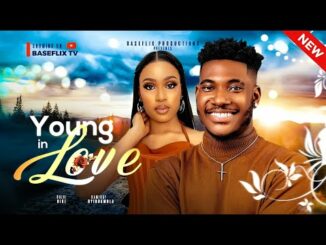 Download Young In Love (2024) Nollywood Movie