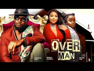 Download Over Man (2024) Nollywood Movie