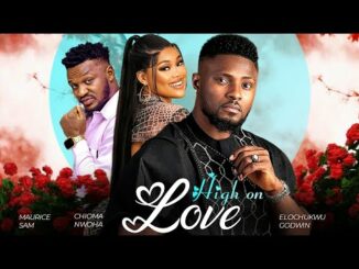 High On Love (2023) Nigerian Nollywood Movie Mp4 Download