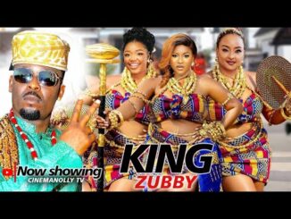 Download King Zubby (2024) Nollywood Epic Movie