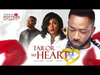 Download Tailor My Heart (2022) Nollywood Movie