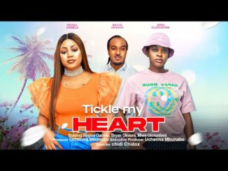 Download Tickle My Heart (2024) Nollywood Movie