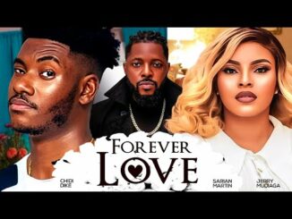 Download Forever Love (2024) Nollywood Romantic Movie