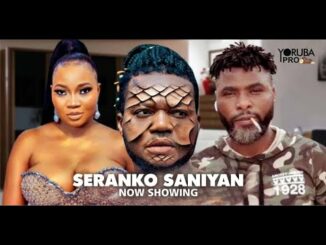 Download Seranko Seniyan (2024) Latest Yoruba Movie