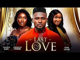 Download Last Love (2024) Nollywood Movie