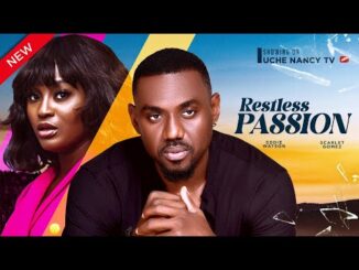 Download Restless Passion (2024) Nollywood Movie