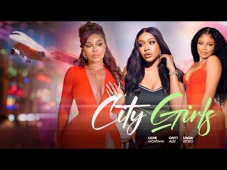 Download City Girls (2024) Nollywood Movie