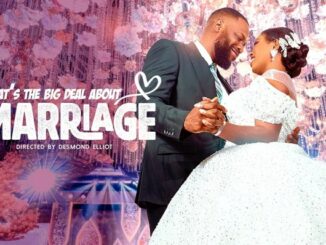 Download What’s The Big Deal About Marriage (2024) – Nollywood Movie