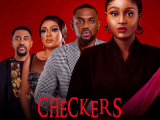 Download Checkers (2024) – Nollywood Movie
