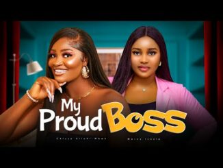 Download My Proud Boss (2024) Nigerian Movie