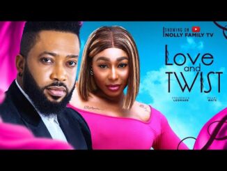 Download Love And Twist (2024) Nollywood Movie