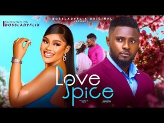 Download Love Spice (2024) Nollywood Movie