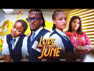 Download Love Comes In June (2024) Nollywood Movie