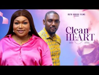 Download Clean Heart (2024) Nollywood Movie