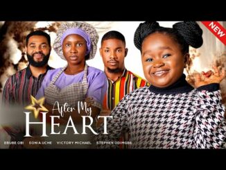 Download After My Heart (2024) Nollywood Movie