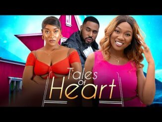 Download Tales Of Heart (2024) Nollywood Movie