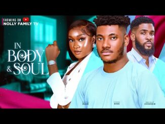 Download In Body And Soul (2024) Nollywood Movie