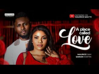 Download A Place Called Love (2024) Nollywood Movie