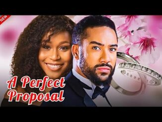 Download A Perfect Proposal (2024) Nollywood Movie