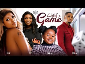 Download Child's Game (2024) Nollywood Movie