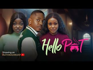 Download Hello Pot (2024) Nollywood Movie