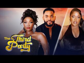 Download The Third Party (2024) Nigerian Movie