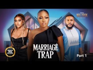 Download Marriage Trap (2024) Nollywood Movie