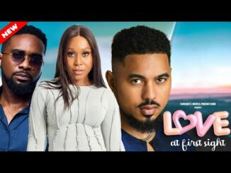 Download Love At First Sight (2024) Nollywood Movie