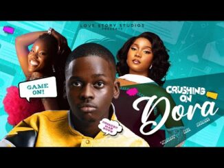 Download Crushing On Dora (2024) Nollywood Movie