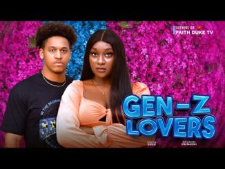 Download Gen Z Lovers (2023) Nollywood Movie