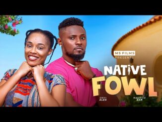 Download Native Fowl (2024) Nollywood Movie