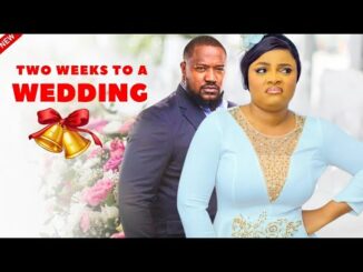 Download Two Weeks To A Wedding (2024) Nollywood Movie