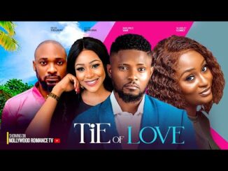 Download Tie To Your Love (2024) Nigerian Movie