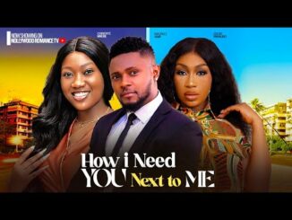Download I Need You Next To Me (2024) Nigerian Movie