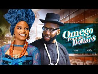 Download Omego Pounds & Dollar (2024) Nigerian Movie