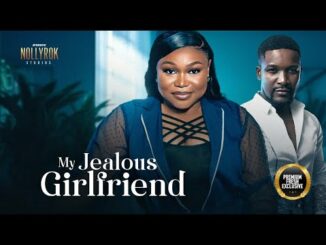 Download My Jealous Girlfriend (2024) Nigerian Movie