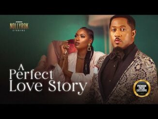 Download A Perfect Love Story (2024) Nollywood Movie