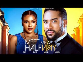 Download Meet Me Halfway (2024) Nollywood Movie