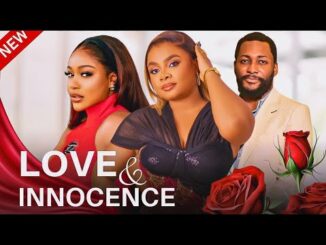 Download Love And Innocence (2024) Nollywood Movie