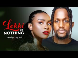 Download Lekki Or Nothing (2024) Nollywood Movie