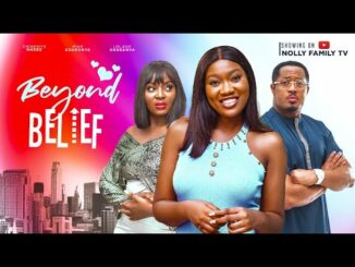 Download Beyond Belief (2024) Nollywood Movie