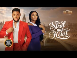 Download Steal My Heart (2024) Nollywood Movie