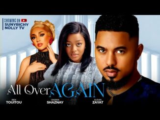 Download All Over Again (2024) Nollywood Movie