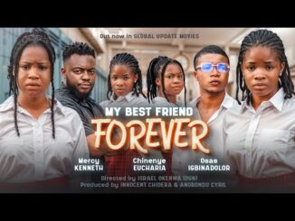 Download My Best Friend Forever (2024) Nollywood Movie