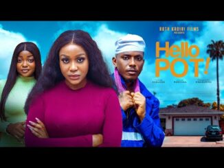 Download Hello Pot (2024) Nollywood Movie